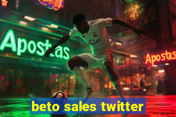 beto sales twitter