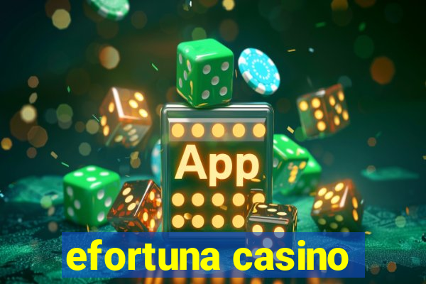 efortuna casino