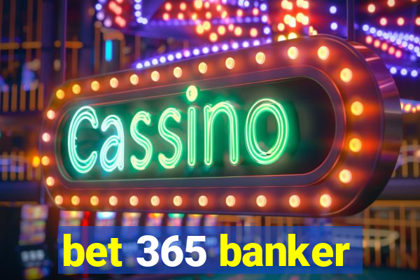 bet 365 banker