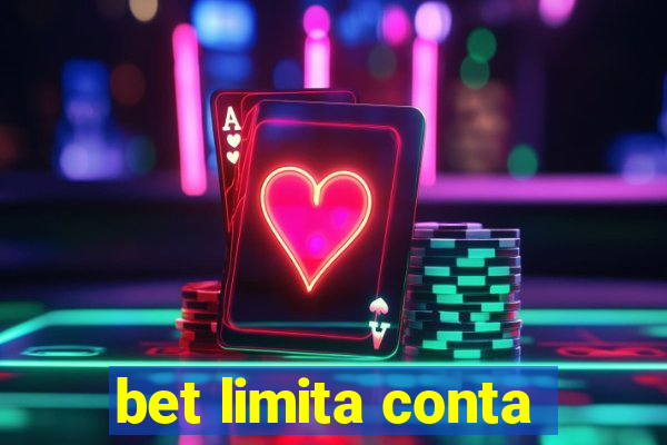 bet limita conta