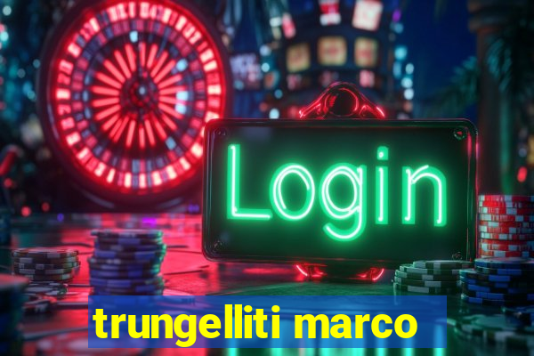 trungelliti marco