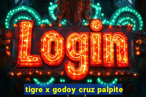 tigre x godoy cruz palpite