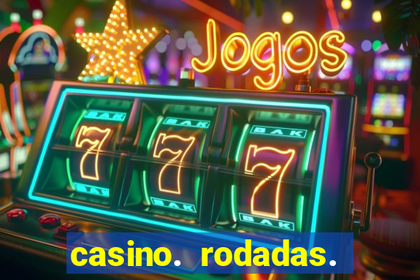 casino. rodadas. grátis. sem. depósito.