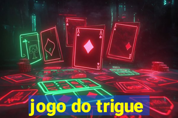 jogo do trigue