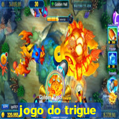 jogo do trigue