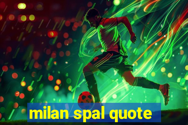 milan spal quote