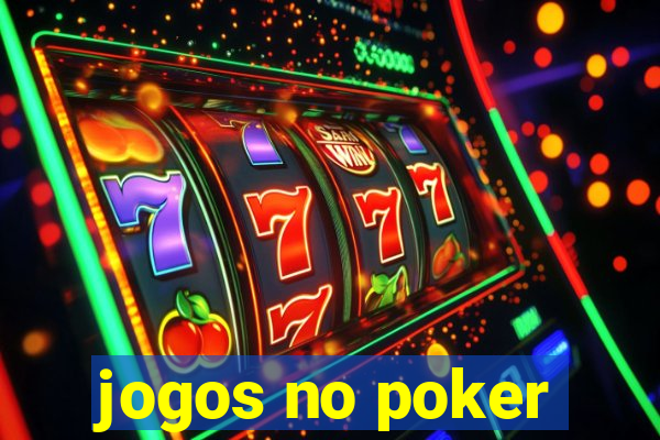 jogos no poker