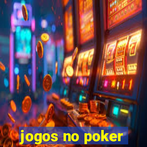 jogos no poker