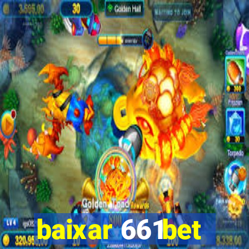 baixar 661bet