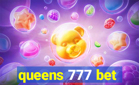 queens 777 bet