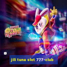 jili tuna slot 777-club