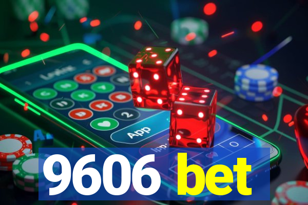 9606 bet