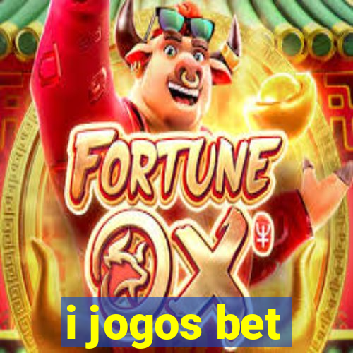 i jogos bet