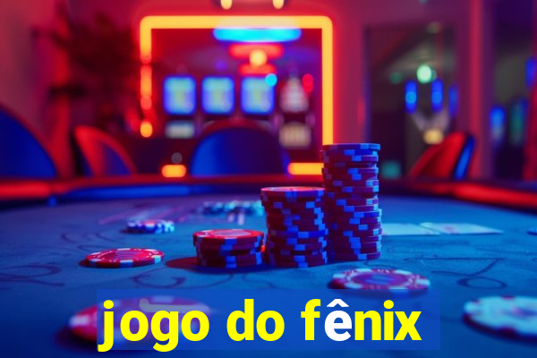 jogo do fênix