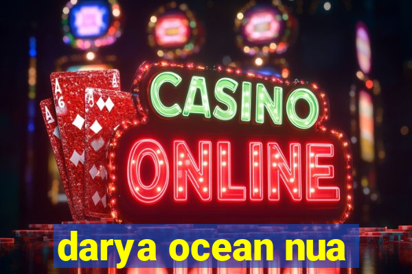 darya ocean nua