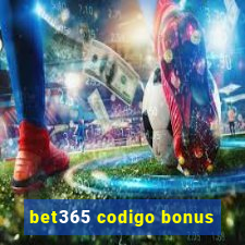 bet365 codigo bonus