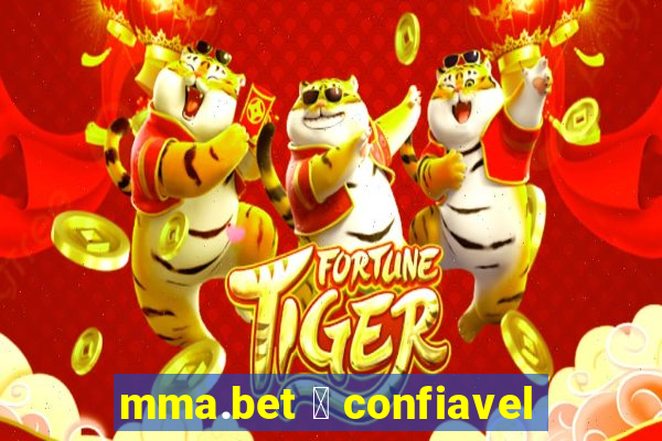 mma.bet 茅 confiavel