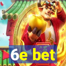 6e bet