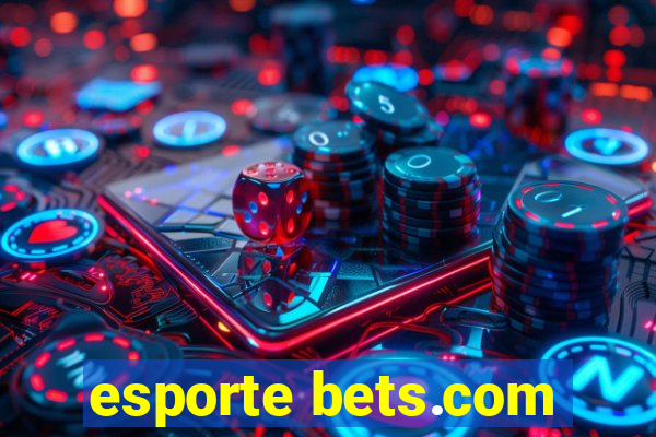 esporte bets.com