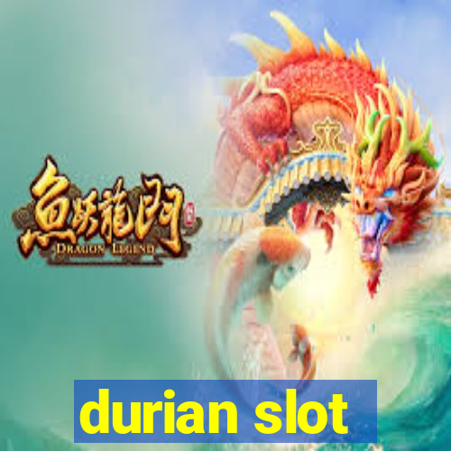 durian slot