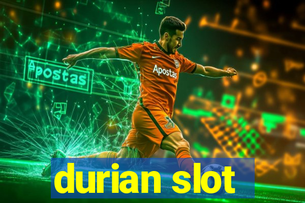 durian slot