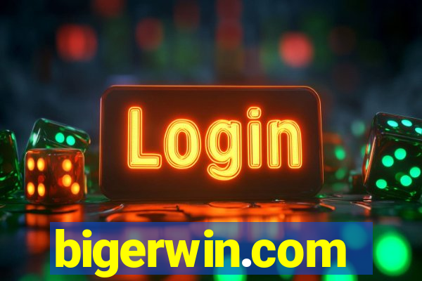 bigerwin.com