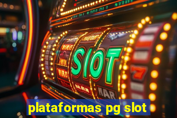 plataformas pg slot