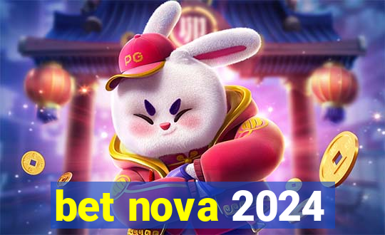 bet nova 2024