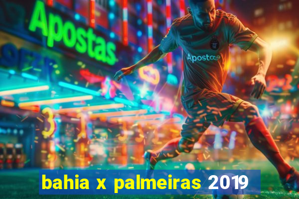 bahia x palmeiras 2019