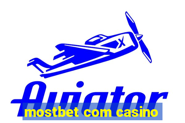 mostbet com casino