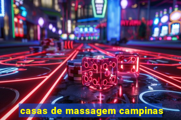 casas de massagem campinas