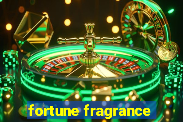 fortune fragrance