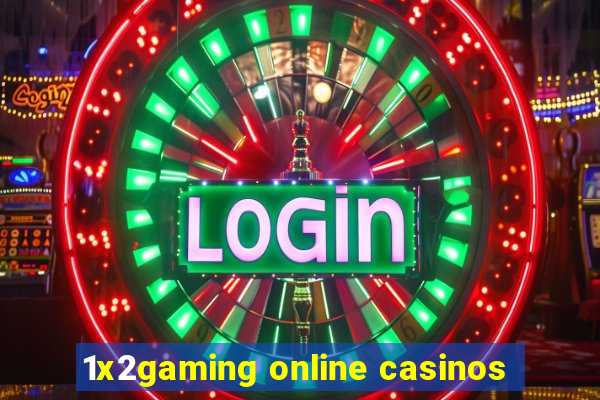 1x2gaming online casinos