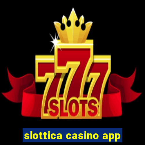 slottica casino app