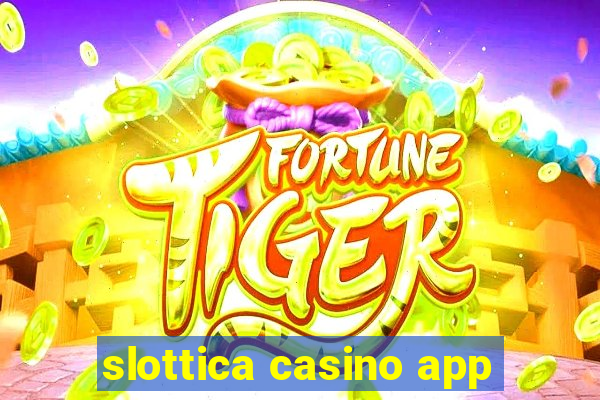 slottica casino app