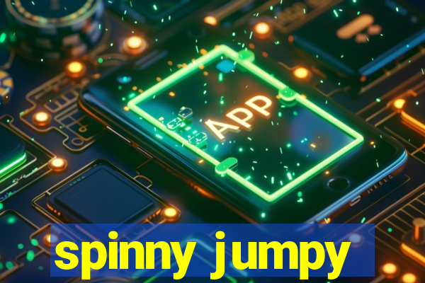 spinny jumpy