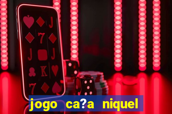 jogo ca?a niquel do diabinho