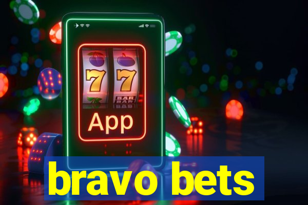 bravo bets