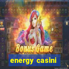 energy casini