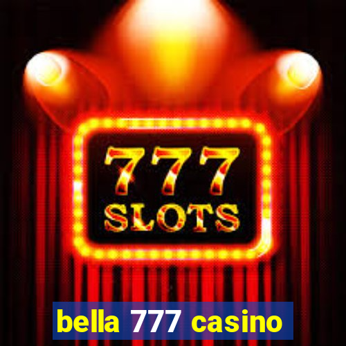 bella 777 casino