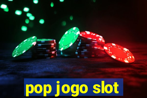 pop jogo slot