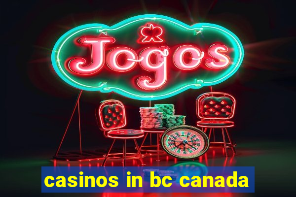 casinos in bc canada