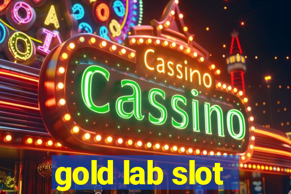 gold lab slot