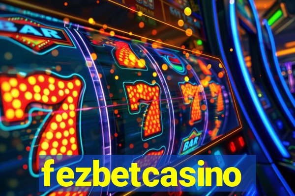 fezbetcasino