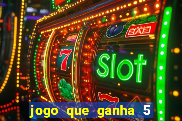 jogo que ganha 5 reais no cadastro