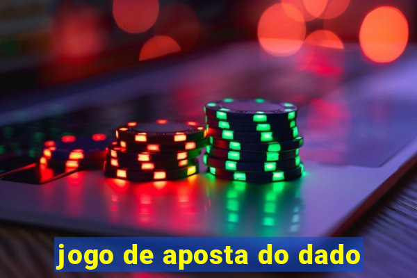 jogo de aposta do dado