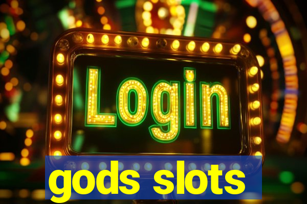 gods slots