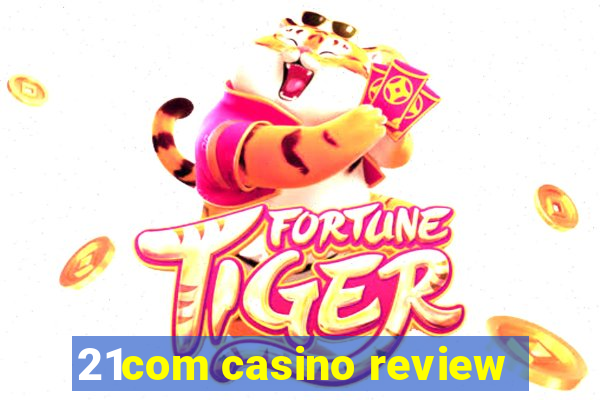 21com casino review