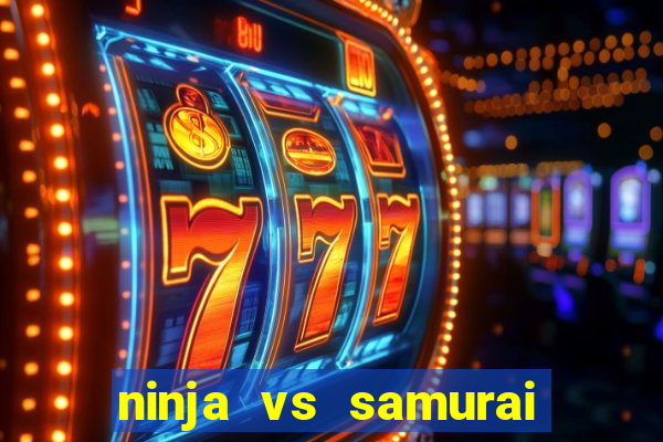 ninja vs samurai slot demo