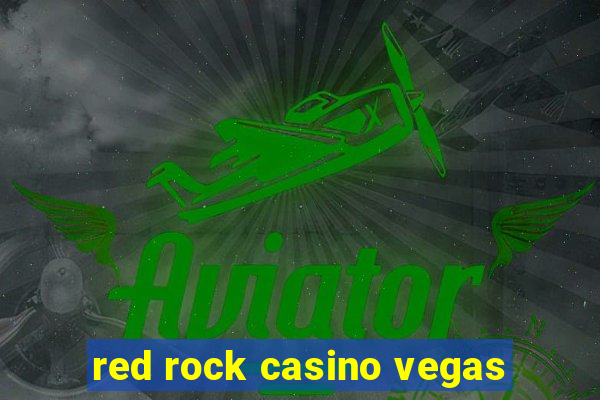 red rock casino vegas